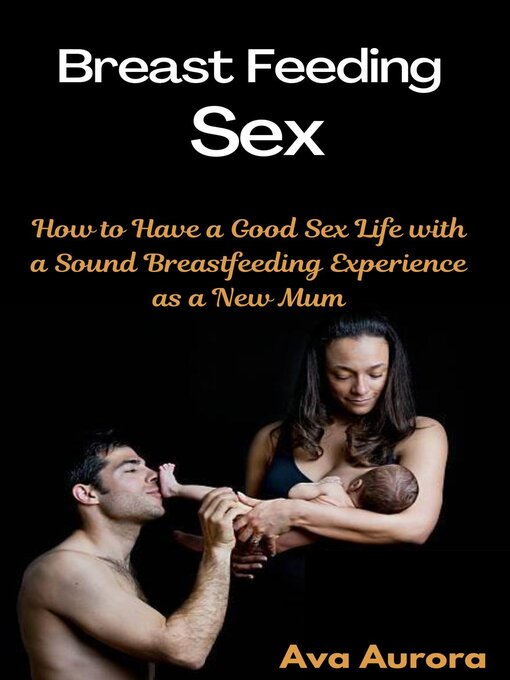 Title details for Breast Feeding Sex by Ava Aurora - Available